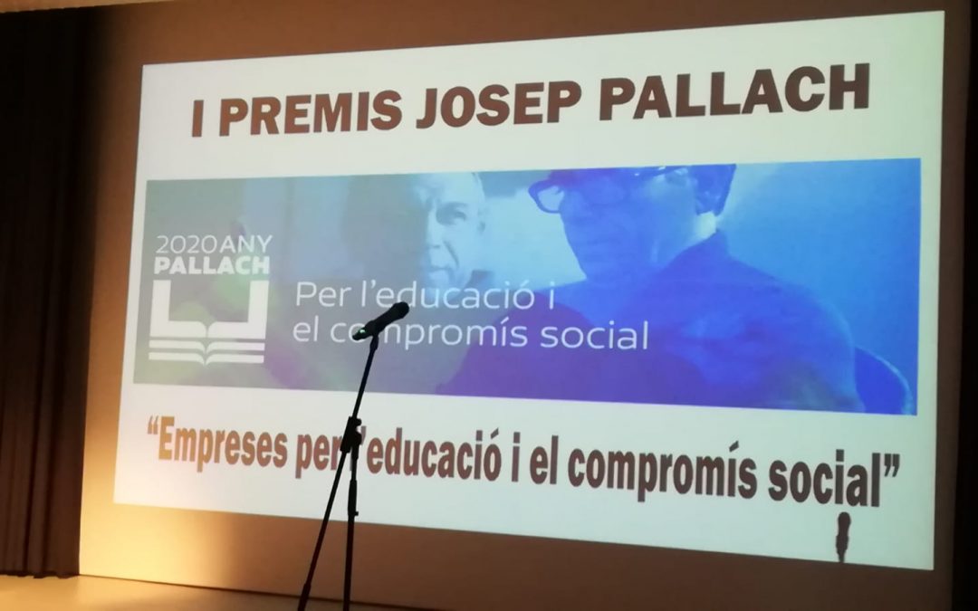 I PREMIS JOSEP PALLACH ” EMPRESES PER L’EDUCACIÓ I EL COMPROMÍS SOCIAL “. Sala d’Actes del Museu del Suro de Palafrugell.  13 de maig 2021